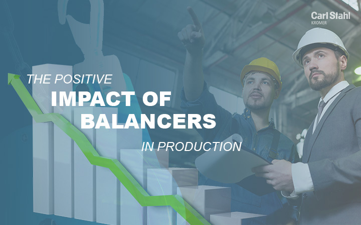 The positive impact of Balancers in production